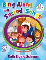 Sing Along with Sacred Songs - 12 Fun Songs about Characters with Character