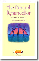 The Dawn of Resurrection - an Easter Musical