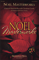 Noel Masterworks - Classical Masterworks with Christmas Carols